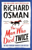 The Man Who Died Twice. Autor: Richard Osman. SmakLiter.pl Okładka książki The Man Who Died Twice