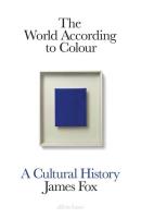 The World According to Colour. Autor: James Foxall. SmakLiter.pl Okładka książki The World According to Colour