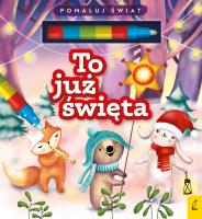 To już święta. Flamaster wodny. Autor: Patrycja Wojtkowiak-Skóra. SmakLiter.pl Okładka książki To już święta. Flamaster wodny
