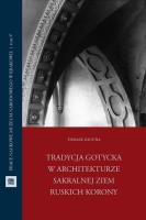 Tradycja gotycka w architekturze sakralnej ziem.... Autor: Zaucha Tomasz. SmakLiter.pl Okładka książki Tradycja gotycka w architekturze sakralnej ziem...