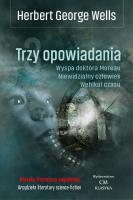 Trzy opowiadania. Wehikuł czasu, Niewidzialny.... Autor: Herbert George Wells. SmakLiter.pl Okładka książki Trzy opowiadania. Wehikuł czasu, Niewidzialny...