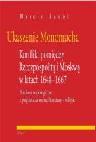 Ukąszenie Monomacha. Konflikt pomiędzy.... Autor: Marcin Gacek. SmakLiter.pl Okładka książki Ukąszenie Monomacha. Konflikt pomiędzy...