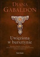 Uwięziona w bursztynie. Autor: Gabaldon Diana. SmakLiter.pl Okładka książki Uwięziona w bursztynie