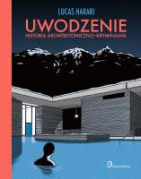 Uwodzenie. Historia architektoniczno-kryminalna. Autor: Lucas Harari. SmakLiter.pl Okładka książki Uwodzenie. Historia architektoniczno-kryminalna