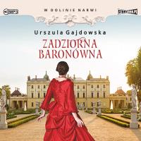 W dolinie Narwi T.1 Zadziorna baronówna audiobook. Autor: Gajdowska Urszula. SmakLiter.pl Okładka książki W dolinie Narwi T.1 Zadziorna baronówna audiobook