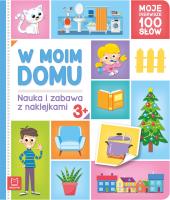 W moim domu. Moje pierwsze 100 słów. Autor: Opracowanie zbiorowe. SmakLiter.pl Okładka książki W moim domu. Moje pierwsze 100 słów