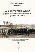 Okładka książki W przededniu wojny. Z życia pogranicznego garnizonu. Zamość 1913 – 1914