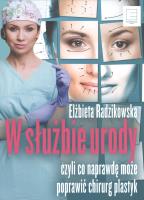 W służbie urody - uszkodzone. Autor: Radzikowska Elżbieta. SmakLiter.pl Okładka książki W służbie urody - uszkodzone