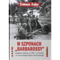 Okładka książki W szponach Barbarossy Działania wojenne w 1941 na terenie 8. Przemyskiego Rejonu Umocnionego