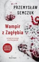 Wampir z Zagłębia. Autor: Semczuk Przemysław. SmakLiter.pl Okładka książki Wampir z Zagłębia