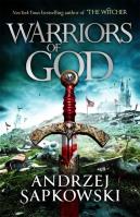 Warriors of God. Autor: Andrzej Sapkowski. SmakLiter.pl Okładka książki Warriors of God