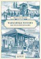 Warszawskie wystawy rolniczo-przemysłowe. Autor: Mateusz Jan Kowalski. SmakLiter.pl Okładka książki Warszawskie wystawy rolniczo-przemysłowe
