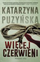 Więcej czerwieni. Autor: Katarzyna Puzyńska. SmakLiter.pl Okładka książki Więcej czerwieni
