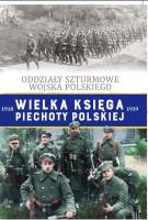 Wielka Księga Piechoty Polskiej Tom 66 Oddziały Szturmowe Wojska Polskiego. Autor: Haberek Mateusz, Pięciak Krzysztof. SmakLiter.pl Okładka książki Wielka Księga Piechoty Polskiej Tom 66 Oddziały Szturmowe Wojska Polskiego