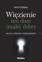 Okładka książki Więzienie ten dom (mało)dobry