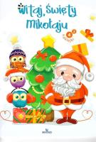 Witaj, Święty Mikołaju. Kolorowanka. Autor: Matusiak Monika. SmakLiter.pl Okładka książki Witaj, Święty Mikołaju. Kolorowanka