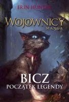 Wojownicy. Manga T.1 Bicz. Początek legendy. Autor: Erin Hunter, Bettina M.Kurkoski. SmakLiter.pl Okładka książki Wojownicy. Manga T.1 Bicz. Początek legendy