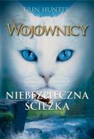 Wojownicy T.5 Niebezpieczna ścieżka. Autor: Erin Hunter. SmakLiter.pl Okładka książki Wojownicy T.5 Niebezpieczna ścieżka