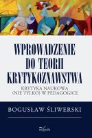 Wprowadzenie do teorii krytykoznawstwa. Autor: Bogusław Śliwerski. SmakLiter.pl Okładka książki Wprowadzenie do teorii krytykoznawstwa
