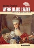 Wybór bajek i satyr. Lektura z opracowaniem. Autor: Ignacy Krasicki. SmakLiter.pl Okładka książki Wybór bajek i satyr. Lektura z opracowaniem