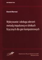 Wykrywanie i obsługa zderzeń metodą impulsową w silnikach fizycznych dla gier komputerowych. Autor: Barnaś Dawid. SmakLiter.pl Okładka książki Wykrywanie i obsługa zderzeń metodą impulsową w silnikach fizycznych dla gier komputerowych