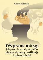 Wyprane mózgi.Jak przez kontrolę umysłów niszczy... Autor: Chris Klinsky. SmakLiter.pl Okładka książki Wyprane mózgi.Jak przez kontrolę umysłów niszczy..