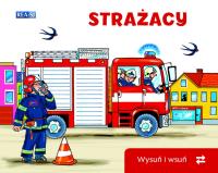 Wysuń/wsuń. Strażacy. Autor: Opracowanie zbiorowe. SmakLiter.pl Okładka książki Wysuń/wsuń. Strażacy