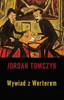 Wywiad z Werterem. Autor: Jordan Mateusz Tomczyk. SmakLiter.pl Okładka książki Wywiad z Werterem