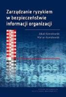 Zarządzanie ryzykiem w bezpieczeństwie informacji. Autor: Jakub Kowalewski, MMarian Kowalewski. SmakLiter.pl Okładka książki Zarządzanie ryzykiem w bezpieczeństwie informacji