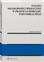 Okładka książki Zasada solidarności społecznej w prawie samorządu terytorialnego