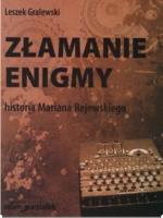 Okładka książki Złamanie enigmy Historia Mariana Rejewskiego