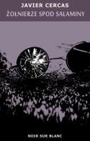 Żołnierze spod salaminy. Autor: Cercas Javier. SmakLiter.pl Okładka książki Żołnierze spod salaminy