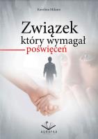Związek który wymagał poświęceń. Autor: Karolina Milcarz. SmakLiter.pl Okładka książki Związek który wymagał poświęceń