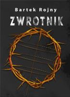 Zwrotnik. Autor: Bartek Rojny. SmakLiter.pl Okładka książki Zwrotnik
