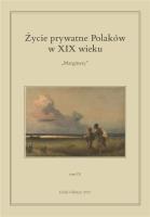 Życie prywatne Polaków w XIX wieku. Autor: Jarosław Kita (red.), Maria Korybut-Marciniak. SmakLiter.pl Okładka książki Życie prywatne Polaków w XIX wieku