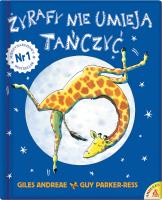 Żyrafy nie umieją tańczyć w.5. Autor: Andreae Giles, Guy Parker-Rees. SmakLiter.pl Okładka książki Żyrafy nie umieją tańczyć w.5