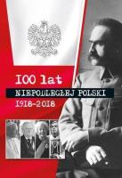 Okładka książki 100 lat niepodłegłej Polski 1918-2018