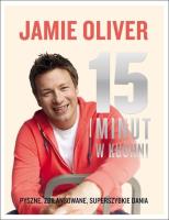 15 minut w kuchni. Autor: Oliver Jamie. SmakLiter.pl Okładka książki 15 minut w kuchni
