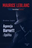 Arsene Lupin: Agencja Barnett i spółka. Autor: Dariusz Rekosz Maurice Leblanc. SmakLiter.pl Okładka książki Arsene Lupin: Agencja Barnett i spółka