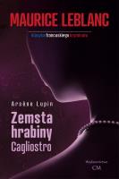 Arsene Lupin: Zemsta hrabiny Cagliostro. Autor: Dariusz Rekosz Maurice Leblanc. SmakLiter.pl Okładka książki Arsene Lupin: Zemsta hrabiny Cagliostro