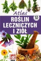 Atlas roślin leczniczych i ziół. Autor:   Praca zbiorowa. SmakLiter.pl Okładka książki Atlas roślin leczniczych i ziół