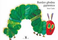 Bardzo głodna gąsienica. Autor: Carle Eric. SmakLiter.pl Okładka książki Bardzo głodna gąsienica