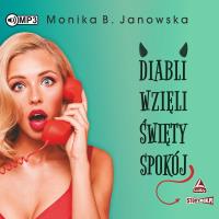 CD MP3 Diabli wzięli święty spokój. Autor: Janowska Monika B.. SmakLiter.pl Okładka książki CD MP3 Diabli wzięli święty spokój