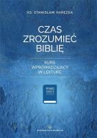 Czas zrozumieć Biblię. Autor: red. ks. Stanisław Haręzga. SmakLiter.pl Okładka książki Czas zrozumieć Biblię