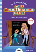 Dawn i nawiedzony dom. Klub Opiekunek. Autor: Małgorzata Masełko-Swędrak. SmakLiter.pl Okładka książki Dawn i nawiedzony dom. Klub Opiekunek