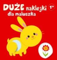 Duże naklejki dla maluszka. Królik 1+. Autor:   Praca zbiorowa. SmakLiter.pl Okładka książki Duże naklejki dla maluszka. Królik 1+