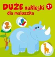 Duże naklejki dla maluszka. Nosorożec 3+. Autor:   Praca zbiorowa. SmakLiter.pl Okładka książki Duże naklejki dla maluszka. Nosorożec 3+