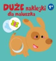 Duże naklejki dla maluszka. Piesek 1+. Autor:   Praca zbiorowa. SmakLiter.pl Okładka książki Duże naklejki dla maluszka. Piesek 1+