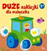 Duże naklejki dla maluszka. Traktor 3+. Autor: praca zbiorowo. SmakLiter.pl Okładka książki Duże naklejki dla maluszka. Traktor 3+