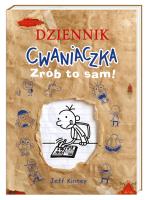 Dziennik cwaniaczka. Zrób to sam!. Autor: Jeff Kinney, Joanna Wajs. SmakLiter.pl Okładka książki Dziennik cwaniaczka. Zrób to sam!